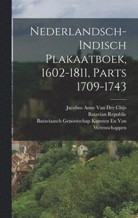 bokomslag Nederlandsch-Indisch Plakaatboek, 1602-1811, Parts 1709-1743