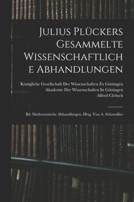 Alfred Clebsch - Julius Plückers Gesammelte Wissenschaftliche Abhandlungen, Häftad