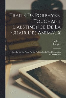 bokomslag Trait De Porphyre, Touchant L'abstinence De La Chair Des Animaux