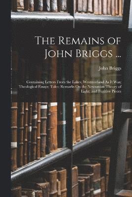 The Remains of John Briggs ... 1