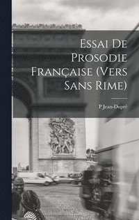 bokomslag Essai De Prosodie Française (Vers Sans Rime)