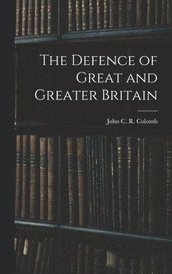 bokomslag Defence of Great and Greater Britain