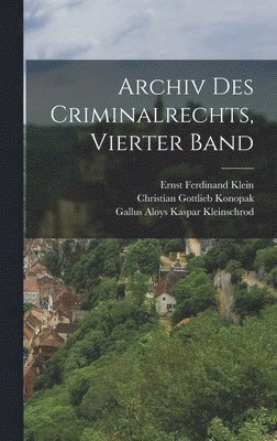 bokomslag Archiv Des Criminalrechts, Vierter Band