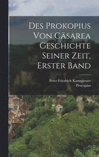 bokomslag Des Prokopius Von Csarea Geschichte Seiner Zeit, Erster Band