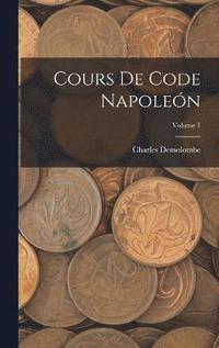 bokomslag Cours De Code Napolen; Volume 1