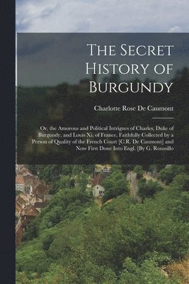 bokomslag The Secret History of Burgundy