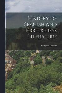 bokomslag History of Spanish and Portuguese Literature