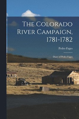 bokomslag The Colorado River Campaign, 1781-1782