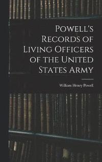 bokomslag Powell's Records of Living Officers of the United States Army