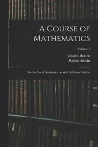 bokomslag A Course of Mathematics