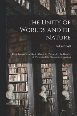 The Unity of Worlds and of Nature 1