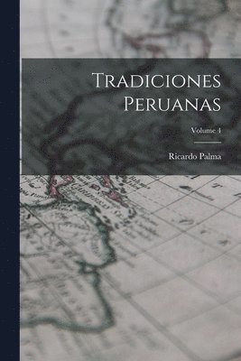 bokomslag Tradiciones Peruanas; Volume 4