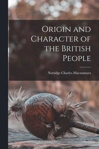 bokomslag Origin and Character of the British People