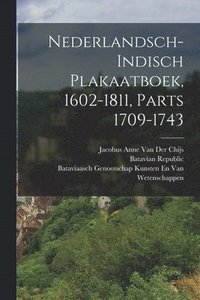 bokomslag Nederlandsch-Indisch Plakaatboek, 1602-1811, Parts 1709-1743