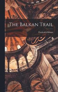 bokomslag The Balkan Trail