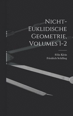 bokomslag Nicht-Euklidische Geometrie, Volumes 1-2