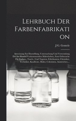 bokomslag Lehrbuch Der Farbenfabrikation