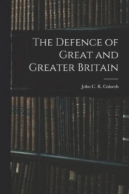 bokomslag Defence of Great and Greater Britain