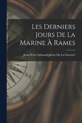 bokomslag Les Derniers Jours De La Marine  Rames