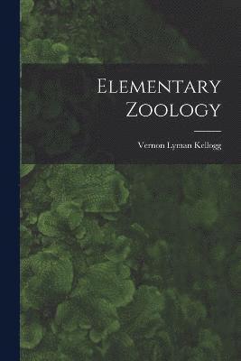 Vernon Lyman Kellogg - Elementary Zoology, Häftad