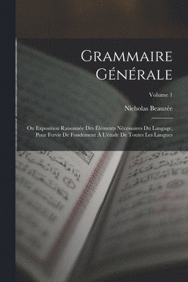 Nicholas Beauzée - Grammaire Générale, Häftad