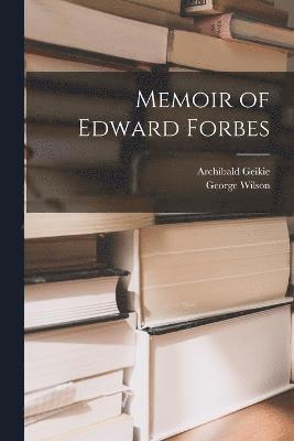 Memoir of Edward Forbes 1