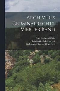 bokomslag Archiv Des Criminalrechts, Vierter Band