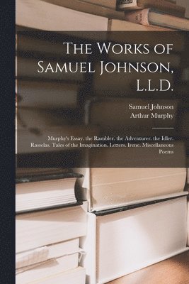 The Works of Samuel Johnson, L.L.D. 1