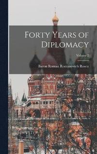 bokomslag Forty Years of Diplomacy; Volume 2