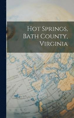 Hot Springs, Bath County, Virginia 1