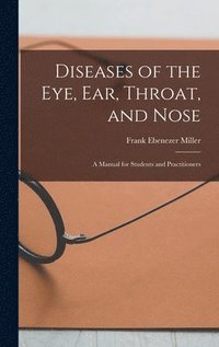 bokomslag Diseases of the Eye, Ear, Throat, and Nose