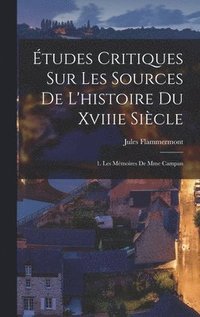 bokomslag tudes Critiques Sur Les Sources De L'histoire Du Xviiie Sicle