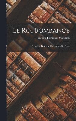 Filippo Tommaso Marinetti - Roi Bombance, Inbunden