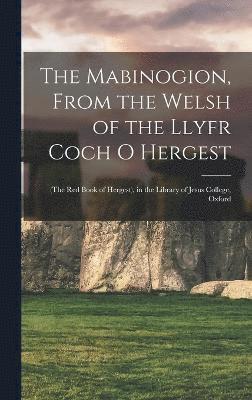 bokomslag The Mabinogion, From the Welsh of the Llyfr Coch O Hergest