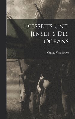 bokomslag Diesseits Und Jenseits Des Oceans