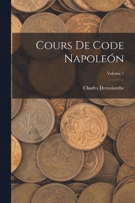 Cours De Code Napolen; Volume 1 1
