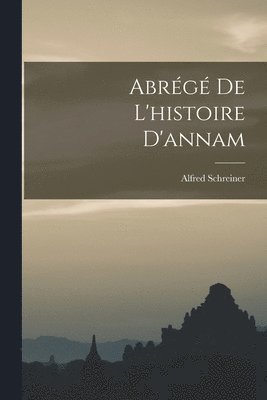 Abrg De L'histoire D'annam 1