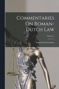 bokomslag Commentaries On Roman-Dutch Law; Volume 2