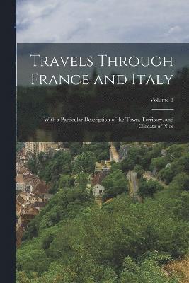 Travels Through France and Italy 1