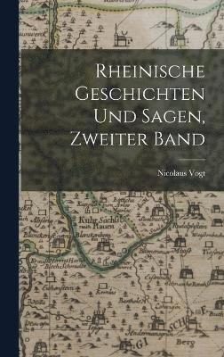 Rheinische Geschichten und Sagen, Zweiter Band 1