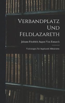 Verbandplatz Und Feldlazareth