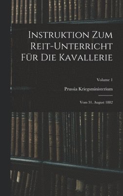 bokomslag Instruktion Zum Reit-Unterricht Für Die Kavallerie