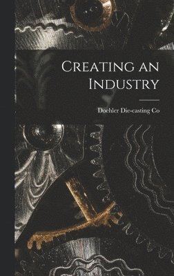 Creating an Industry 1