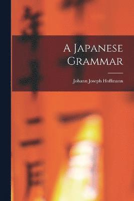 Johann Joseph Hoffmann - Japanese Grammar, Häftad