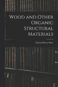 bokomslag Wood and Other Organic Structural Materials