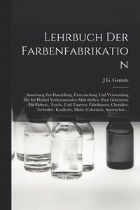 bokomslag Lehrbuch Der Farbenfabrikation