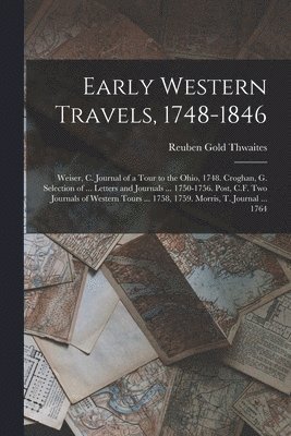 Early Western Travels, 1748-1846 1