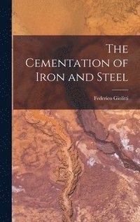 bokomslag The Cementation of Iron and Steel