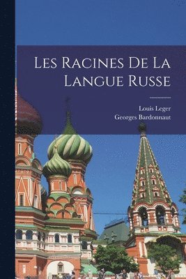 bokomslag Les Racines De La Langue Russe