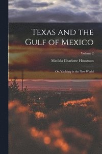 bokomslag Texas and the Gulf of Mexico